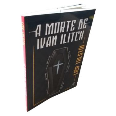 Imagem de A Morte de Ivan Ilitch Liev Tolstói