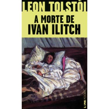 Imagem de Livro - L&PM Pocket - A Morte de Ivan Ilitch - Leon Tolstói