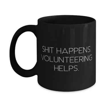 Imagem de Shit Happens. Volunteering Helps. Volunteering 325 g Caneca de 425 g, voluntariado brilhante, copo para homens e mulheres