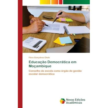 Imagem de Educação Democrática em Moçambique: Conselho de escola como órgão de gestão escolar democrática