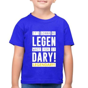Imagem de Camiseta Algodão Infantil It's gonna be Legendary - Foca na Moda, Azul