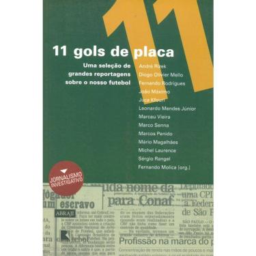 Imagem de 11 Gols De Placa - Uma Seleção De Grandes Reportagens Sobre O Nosso Futebol
