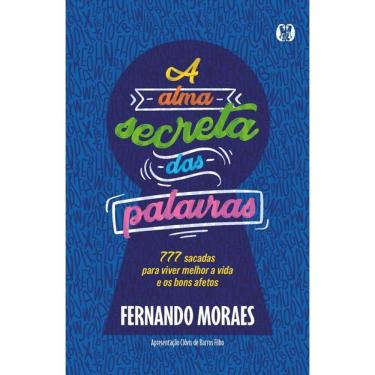 Imagem de A Alma Secreta Das Palavras 777 Sacadas Viver Melhor A Vida