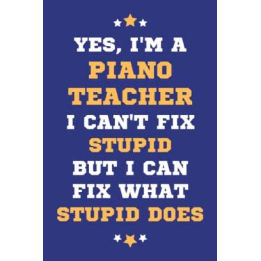 Imagem de Piano Teacher Gifts: Lined Blank Notebook Journal, a Funny and Appreciation Thank You Gift for Piano Teachers to Write in