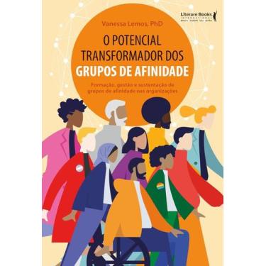 Imagem de Livro - O Potencial Transformador dos Grupos de Afinidade: Formação, G