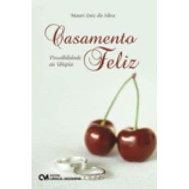 Imagem de Casamento Feliz   Possibilidade ou Utopia (2008)