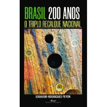 Imagem de Brasil, 200 Anos: O Triplo Recalque Nacional - Breves Contribuições Ao