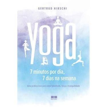 Imagem de Yoga: 7 Minutos Por Dia, 7 Dias Por Semana