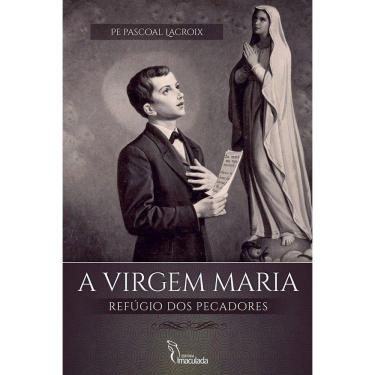 Imagem de A VIRGEM MARIA REFúGIO DOS PECADORES