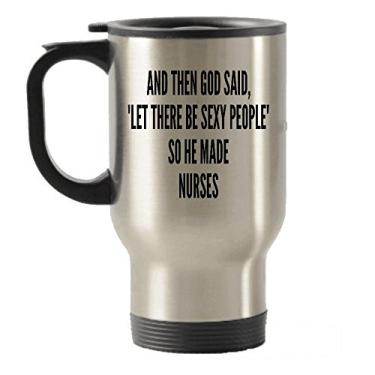 Imagem de And God Said Le There Be Sexy People So He Made Nurses Caneca de viagem isolada de aço inoxidável