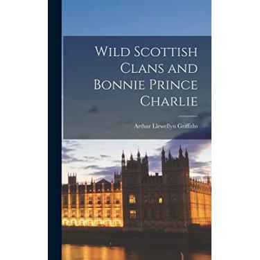 Imagem de Wild Scottish Clans and Bonnie Prince Charlie