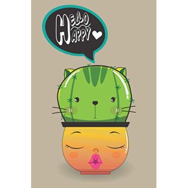 Imagem de Hello Happy: Cactus Notebook Journal Planner Lined Paper to write in Size 6x9 Inches 100 Pages For Women For Girl For Gifts