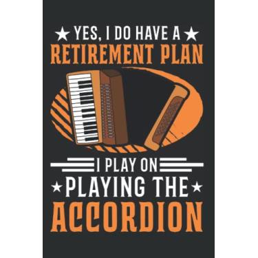 Imagem de Akkordeon Notizbuch: Akkordeon Retirement Plan Akkordeonist / 6x9 Zoll / 120 karierte Seiten Seiten