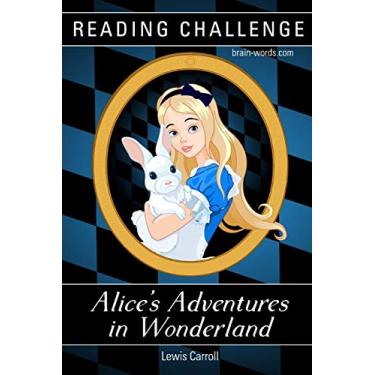 Imagem de READING CHALLENGE - Alice's Adventures in Wonderland (Illustrated): Read this book in one week, two weeks or one month: 1