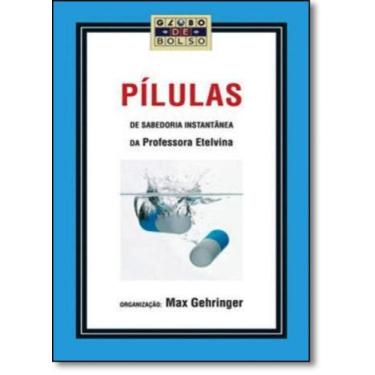 Imagem de Pílulas de Sabedoria Instantânea da Professora Etelvina - GLOBO, 3