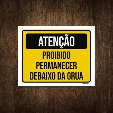 Imagem de Placa De Sinalização Proibido Permanecer Debaixo Grua 18X23 - Sinalizo