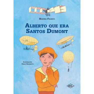 Imagem de Livro - Alberto que era Santos Dumont