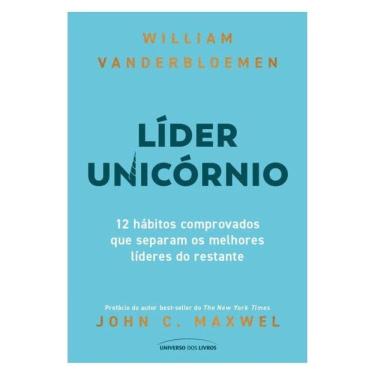 Imagem de Líder Unicórnio: 12 Hábitos Comprovados Que Separam Os Melhores Líderes Do Restante