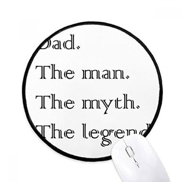 Imagem de DIYthinker Myth Legend Dad Festival Quote Mouse Pad Desktop Office Tapete Redondo para Computador