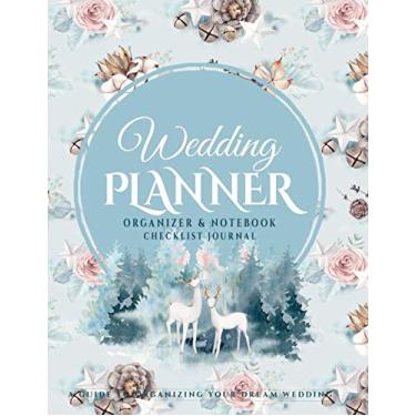Imagem de Wedding Planner: Checklist, Organizer, Budget-Savvy Notebook, Beautiful Winter Forest Floral Deer Blue Pink White Keepsake Marriage Organizing Journal