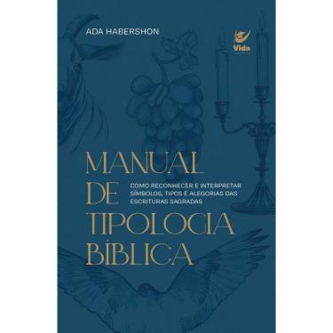 Imagem de Manual de Tipologia Biblica - como reconhecer e interpretar símbolos, tipos e alegorias das escritur