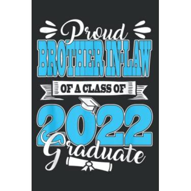Imagem de Graduation Proud Brother in-Law of a Class of 2022 Graduate: Wide Ruled Paper Notebook Journal | Pretty Wide Blank Lined Workbook ... for Home School College for Writing Notes