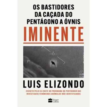Imagem de Livro - Iminente  Os bastidores da caçada do Pentágono a ÓVNIs