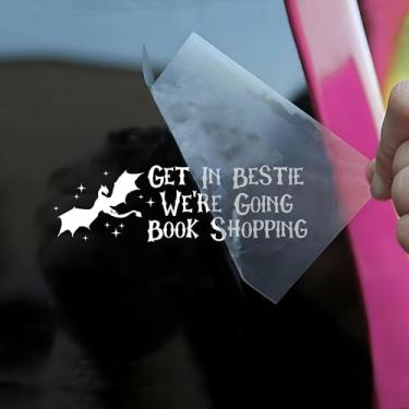 Imagem de Get in Bestie We're Going Book Shopping Car Decal Funny Dragon Fourth Wing Bookish Book Lovers Humor Car Windows Acessórios Afirmações Vinil Impermeável 15 cm Adesivo de para-choque Presente para