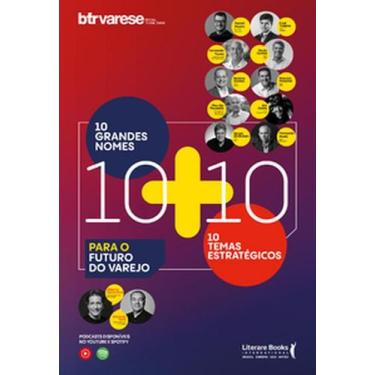 Imagem de 10+10: 10 grandes nomes e 10 temas estratégicos para o futuro do varej