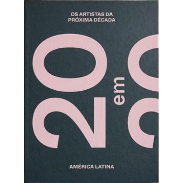 Imagem de 20 em 2020 - os artistas da próxima década - américa latina