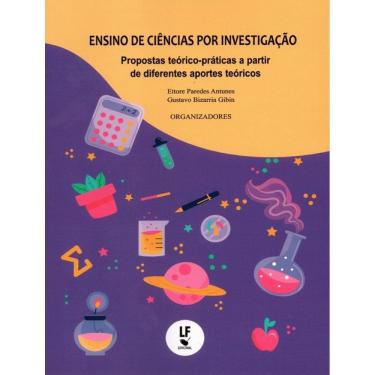 Imagem de Ensino De Ciencias Por Investigacao Propostas Teorico-Praticas A Partir De Diferentes Aportes Teoricos