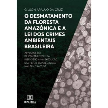 Imagem de O desmatamento da Floresta Amazônica e a Lei dos Crimes Ambientais brasileira-Português