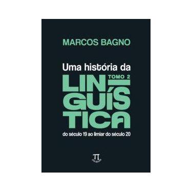 Imagem de Uma História Da Linguística Tomo 2 - Do Século 19 Ao Limiar Do Século 