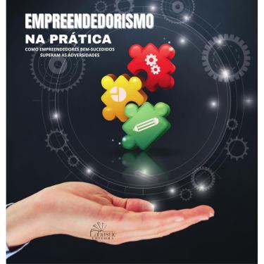 Imagem de Empreendedorismo na Prática: Como empreendedores bemsucedidos superam as adversidades