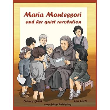 Imagem de Maria Montessori and Her Quiet Revolution: A Picture Book about Maria Montessori and Her School Method