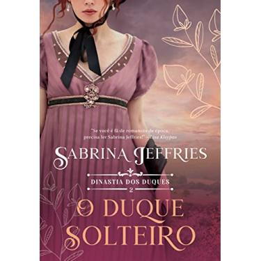 Imagem de O duque solteiro (Dinastia dos Duques – Livro 2)