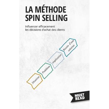 Imagem de La méthode Spin selling: Influencer efficacement les décisions d'achat des clients