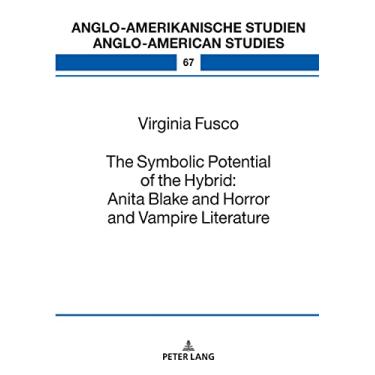 Imagem de The Symbolic Potential of the Hybrid: Anita Blake and Horror and Vampire Literature: 67