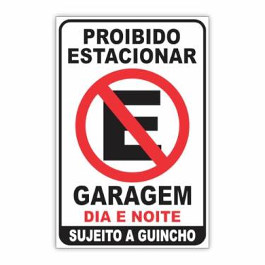 Imagem de Placa Proibido Estacionar Dia e Noite Garagem Sujeito a Guincho - 29x19cm - Ps 1mm - Com Dupla Face p Fixação