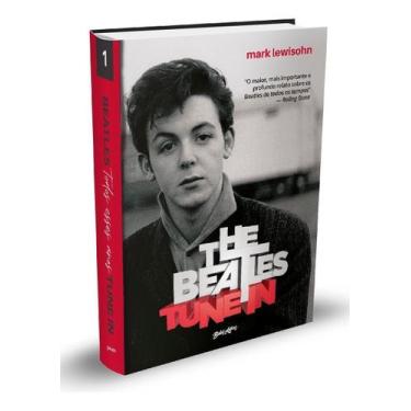 Imagem de The Beatles Tune In - Todos Esses Anos - Vol. 01 - BELAS LETRAS EDITOR