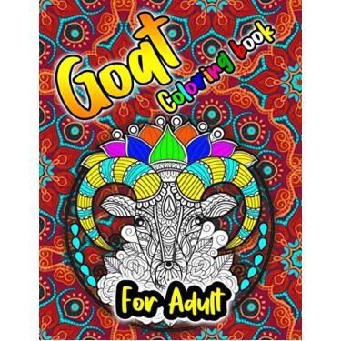 Imagem de Goat Coloring Book: A Goat Coloring Book For Adults with 40 Drazzling Goat Designs with Henna, Paisley and Mandala Style Patterns (farm animals coloring book)