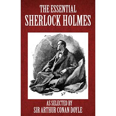 Imagem de The Essential Sherlock Holmes: As Selected By Sir Arthur Conan Doyle (English Edition)