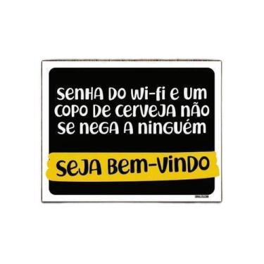 Imagem de Kit 3 Placas Senha Do Wifi Copo Cerveja Bem Vindo - Sinalizo