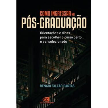 Imagem de Como Ingressar na Pós-Graduação - Orientações e Dicas Para Escolher o 