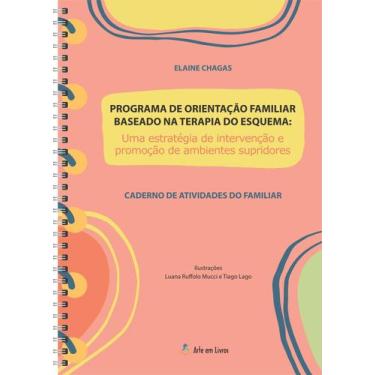 Imagem de  Programa De Orientação Familiar Baseado Na Terapia Do Esquema Caderno