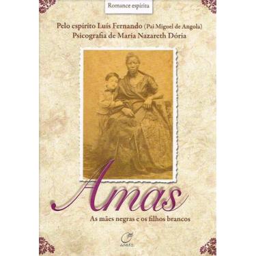 Imagem de Livro - Amas - as mães negras e os filhos brancos