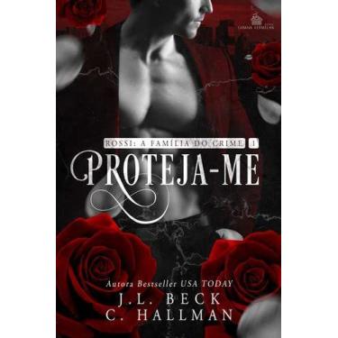 Imagem de PROTEJA-ME - ROSSI: A FAMÍLIA DO CRIME - Romance Dark de Máfia e Crime