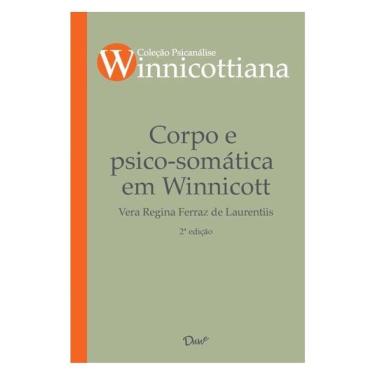 Imagem de Corpo E Psico-Somática Em Winnicott