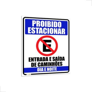 Imagem de Placa Proibido Estacionar Entrada e Saída de Caminhões Azul 32x40cm  -
