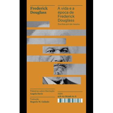 Imagem de Livro - A vida e a época de Frederick Douglass escritas por ele mesmo 